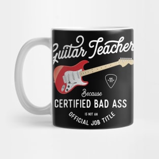 Guitar Teacher Bad Ass T-Shirt T-Shirt Mug